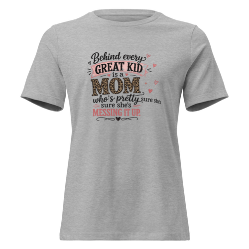 Behind Every Great Kid is a Mom — Women's Graphic Tee in Athletic Heather - Mama Said So Tees