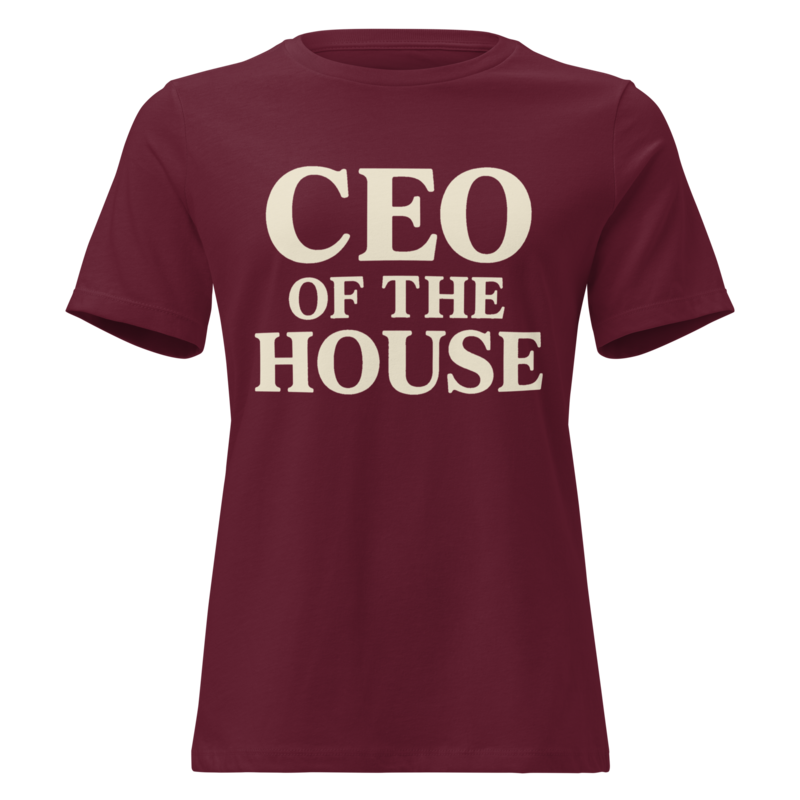 CEO of the House Mom Shirt in Maroon - Mama Said So Tees