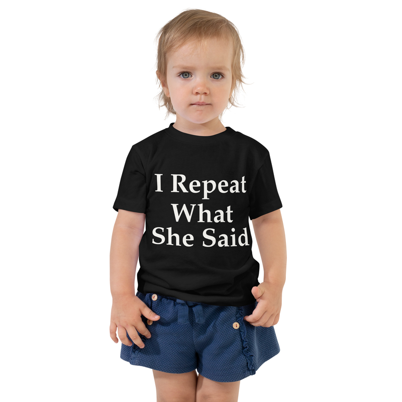 I Repeat What She Said toddler tee in black, worn - Mama Said So Tees