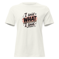 I Said What I Said — Unisex Tee in Vintage White - Mama Said So Tees