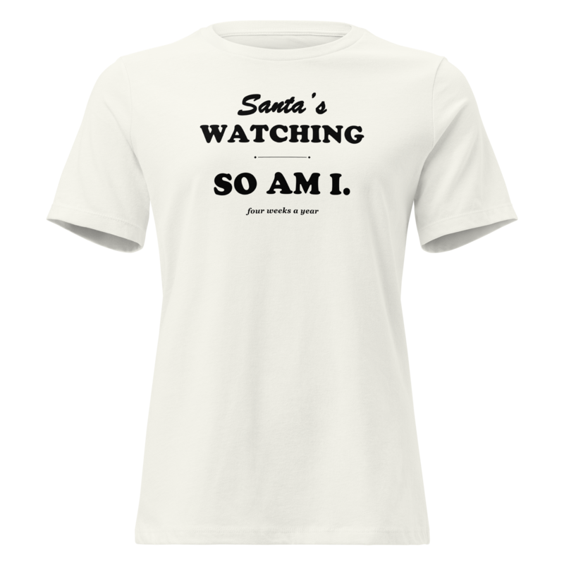 Santa's Watching, So Am I Christmas tee in Vintage White - Mama Said So Tees