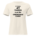 It Took 47 Takes to Get That Christmas Card Christmas tee in Natural - Mama Said So Tees