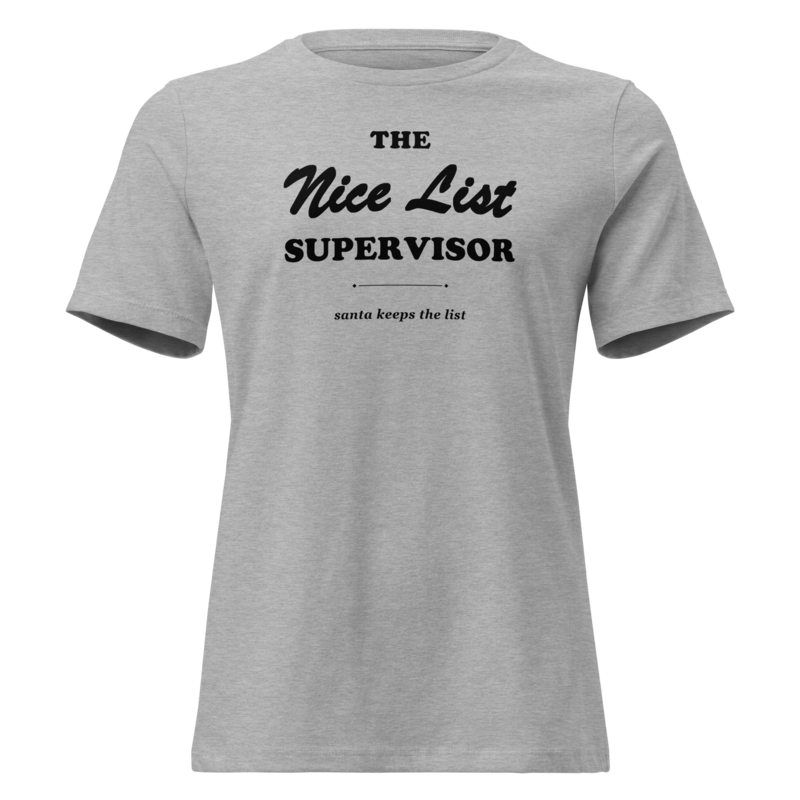 The Nice List Supervisor Christmas tee in Athletic Heather - Mama Said So Tees