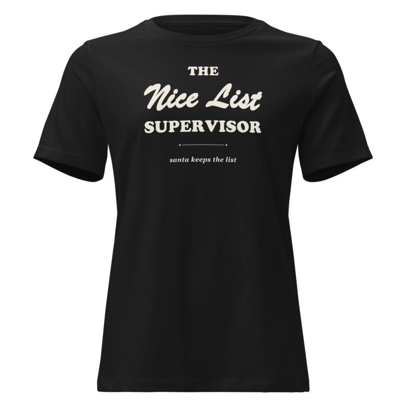 The Nice List Supervisor Christmas tee in Black - Mama Said So Tees