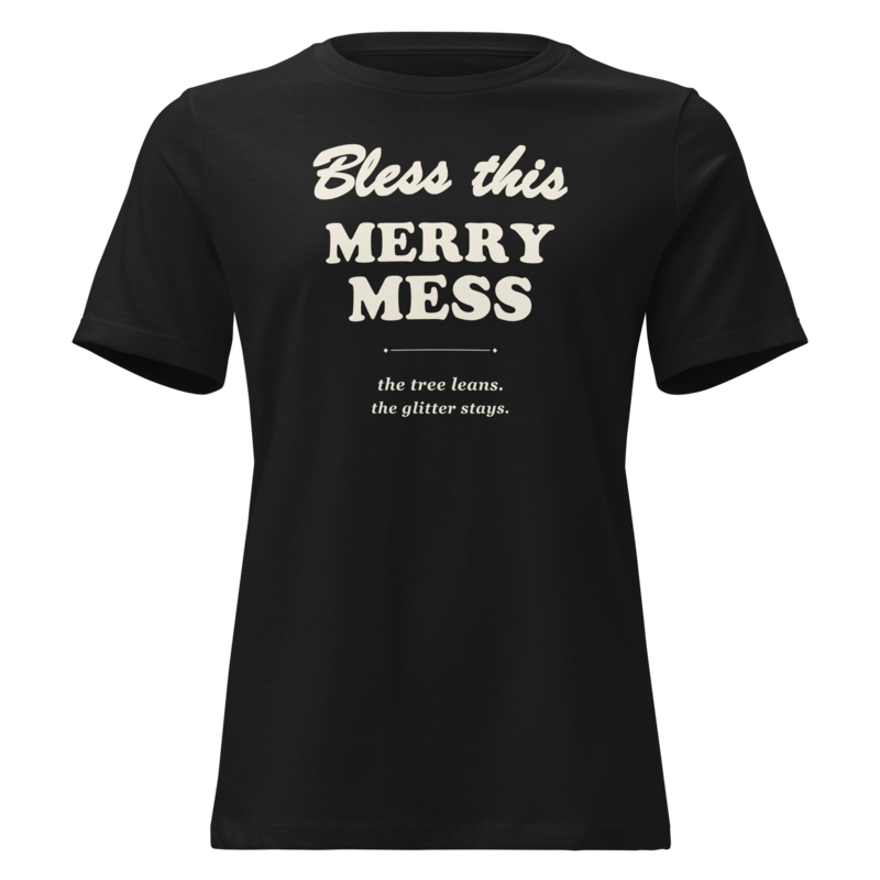 Bless This Merry Mess Christmas tee in Black - Mama Said So Tees