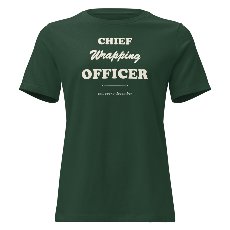 Chief Wrapping Officer Christmas tee in Forest Green - Mama Said So Tees