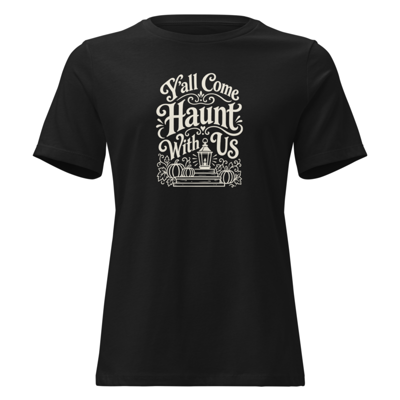Y'all Come Haunt With Us Halloween tee in Black - Mama Said So Tees