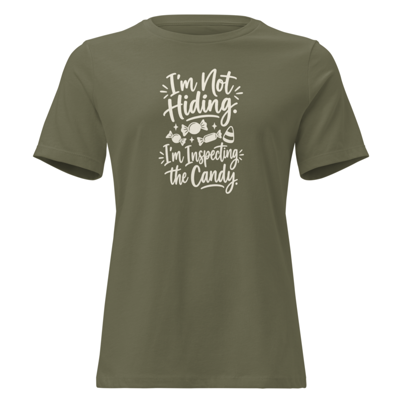I'm Not Hiding, I'm Inspecting the Candy Halloween tee in Military Green - Mama Said So Tees
