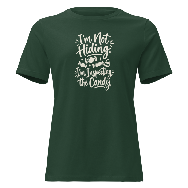 I'm Not Hiding, I'm Inspecting the Candy Halloween tee in Forest Green - Mama Said So Tees