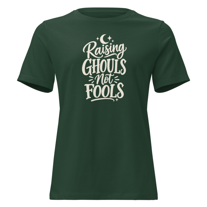 Raising Ghouls Not Fools Halloween tee in Forest Green - Mama Said So Tees