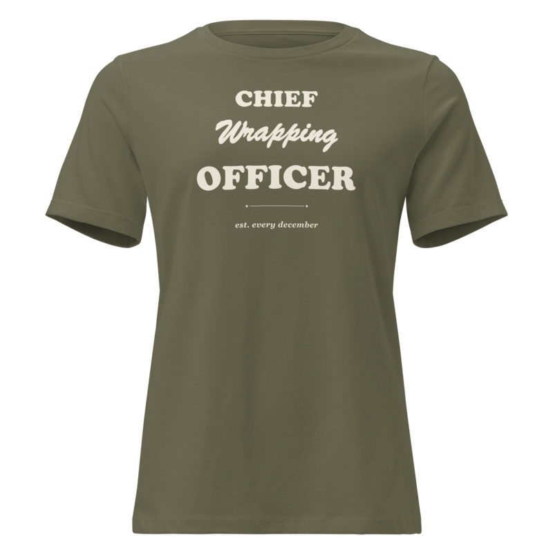 Chief Wrapping Officer Christmas tee in Military Green - Mama Said So Tees