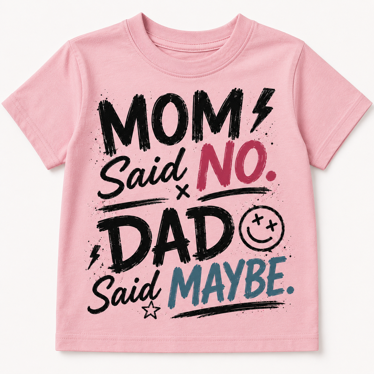 Mom Said No. Dad Said Maybe. kids t-shirt with funny slogan graphic