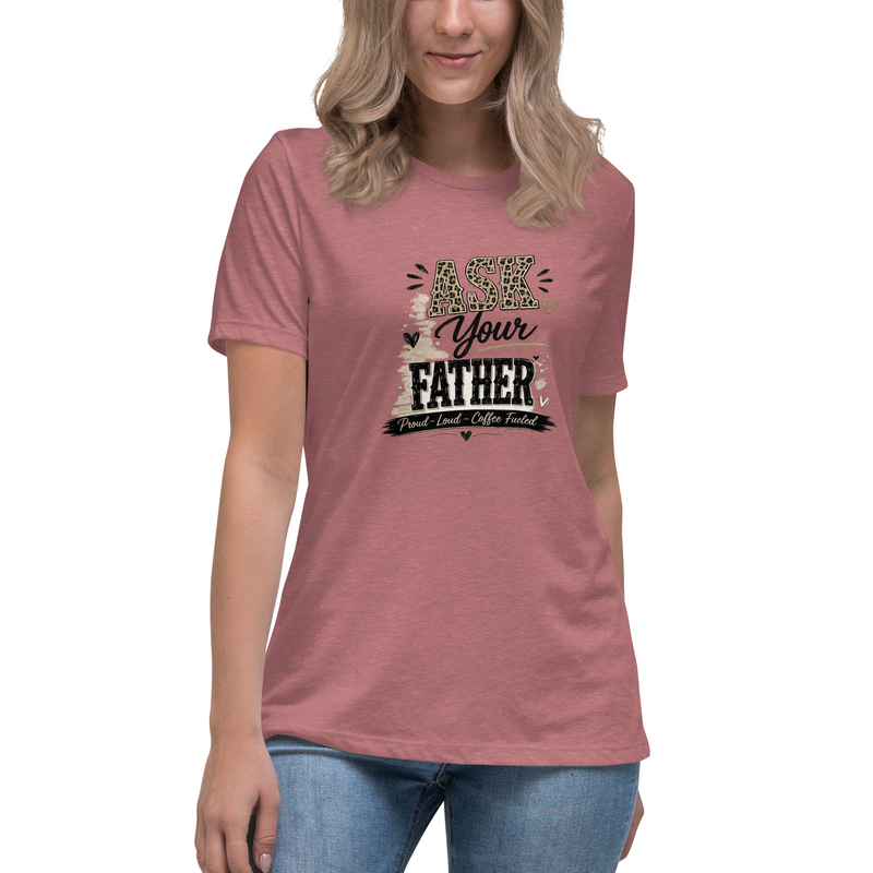 Ask Your Father — Unisex Tee in Heather Mauve - Mama Said So Tees