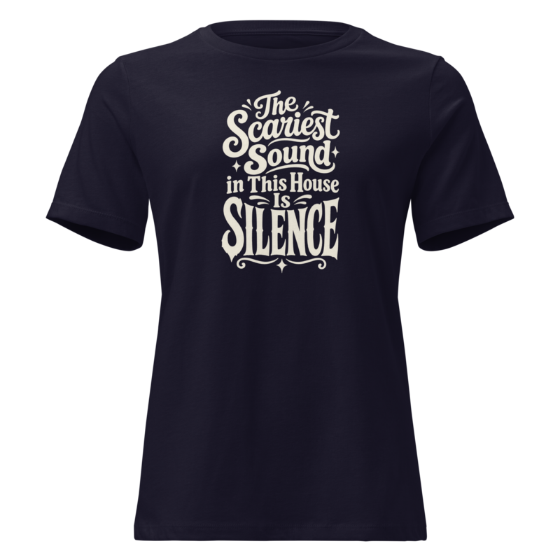 The Scariest Sound in This House Is Silence Halloween tee in Navy - Mama Said So Tees