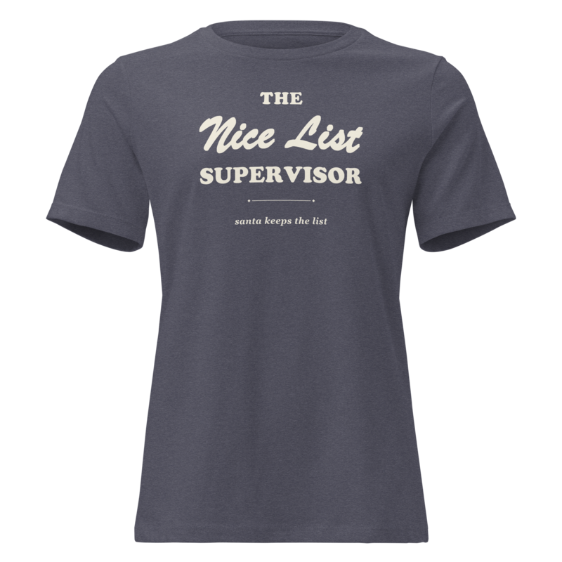 The Nice List Supervisor Christmas tee in Heather Navy - Mama Said So Tees
