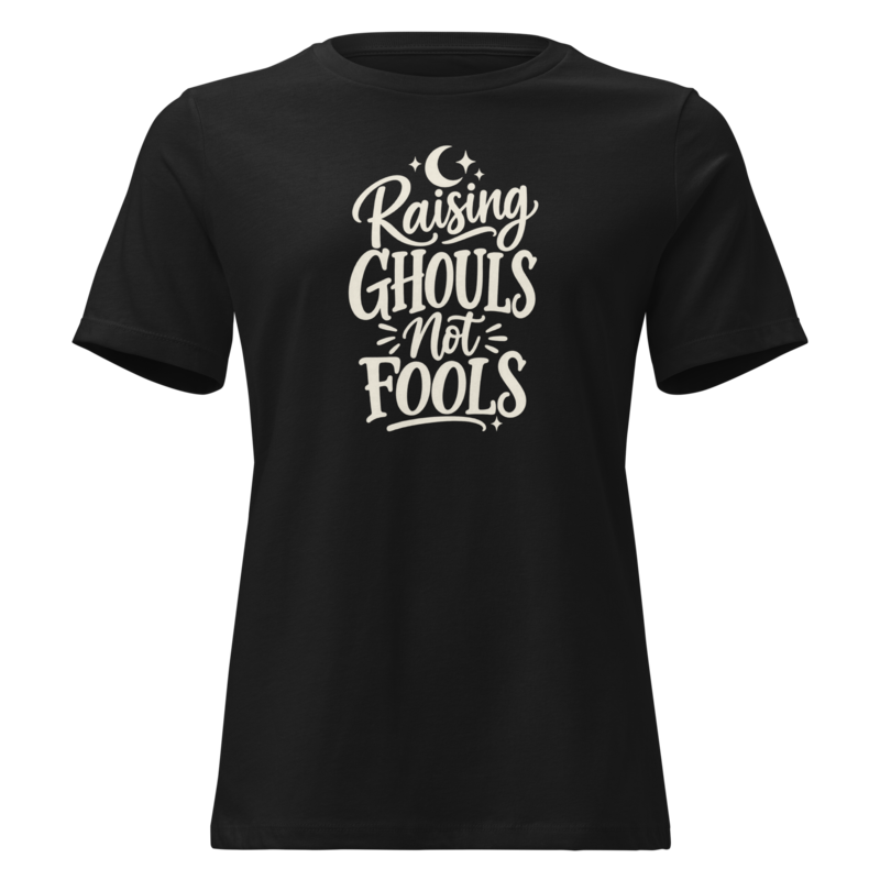 Raising Ghouls Not Fools Halloween tee in Black - Mama Said So Tees