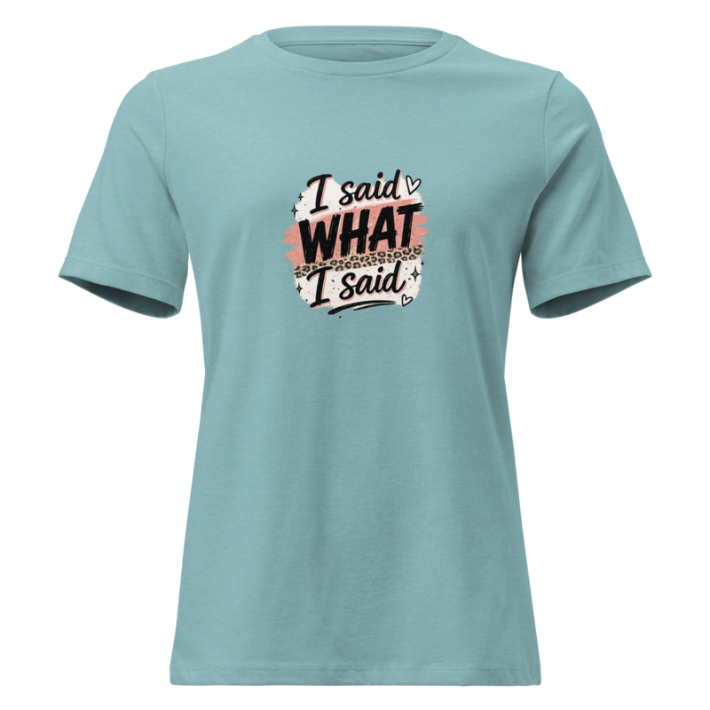 I Said What I Said — Unisex Tee in Heather Blue Lagoon - Mama Said So Tees