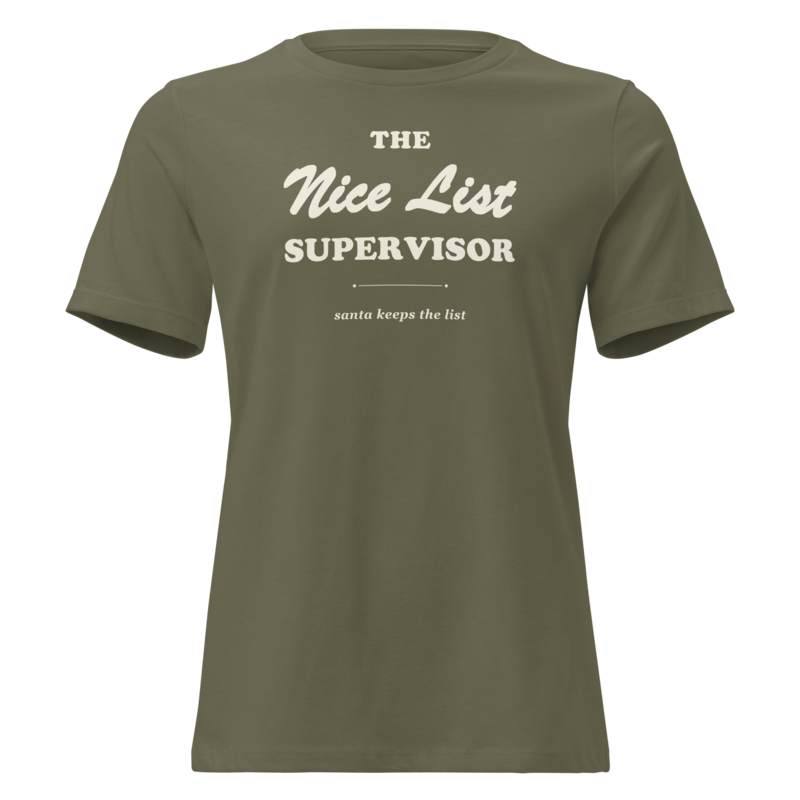 The Nice List Supervisor Christmas tee in Military Green - Mama Said So Tees
