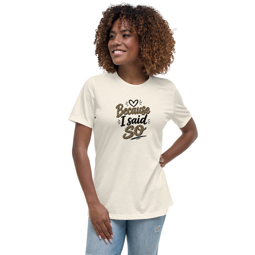 Because I Said So Mom Shirt in Natural - Mama Said So Tees