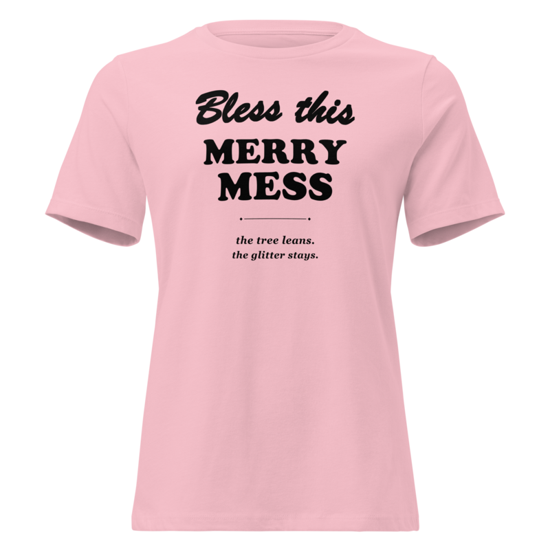 Bless This Merry Mess Christmas tee in Pink - Mama Said So Tees