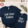 Ask Your Father and But Why matching navy mom and kid t-shirt set