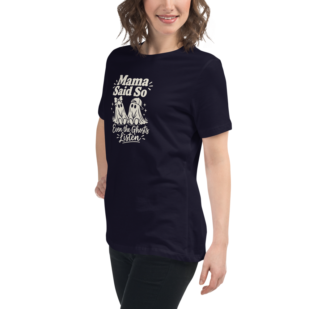 Mama Said So, Even the Ghosts Listen - Women's Halloween Tee - on model